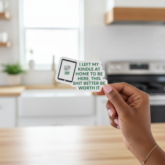 Better Be Worth It Sticker Printify