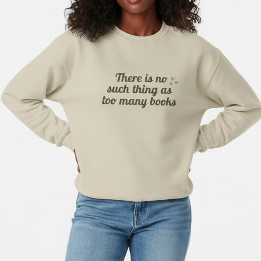 Too Many Books Crewneck